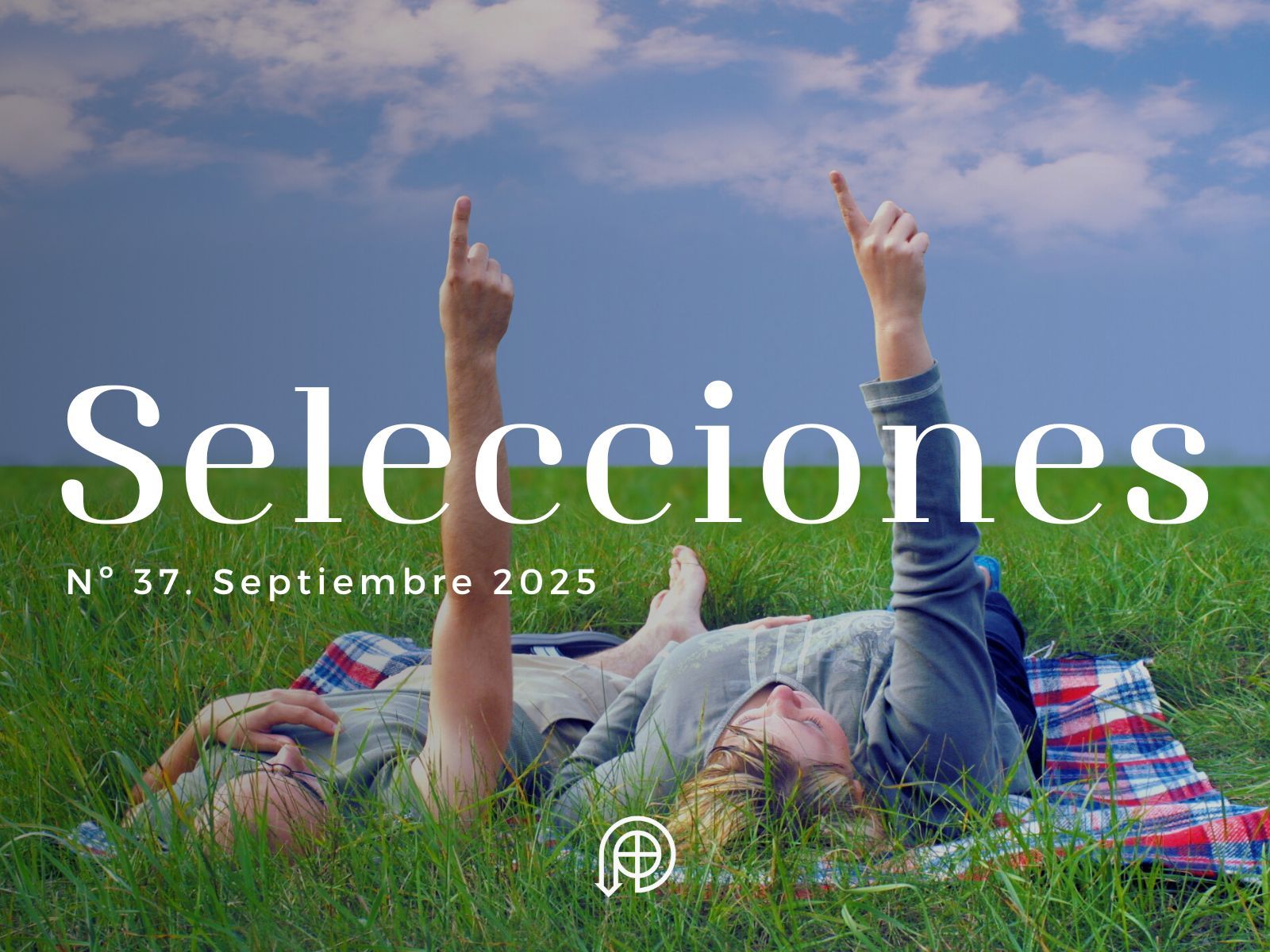 En este momento estás viendo Selecciones con la mirada hacia lo alto en septiembre