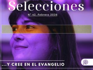 Lee más sobre el artículo El impulso cuaresmal de Selecciones: «… y cree en el Evangelio»